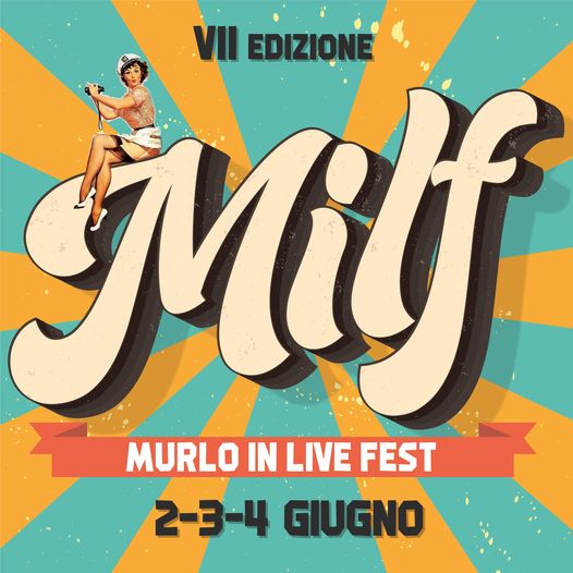 MILF Murlo In Live Fest 2022 